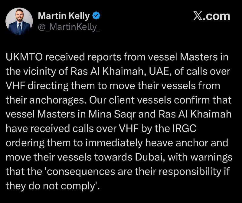 A screenshot of an X.com post by verified user Martin Kelly reports that UKMTO received reports of vessels near Ras Al Khaimah being ordered via VHF to move toward Dubai.