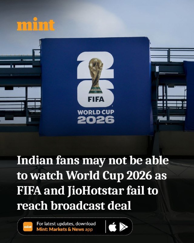 A Mint news graphic displays a FIFA World Cup 2026 banner featuring the trophy logo, with a headline about Indian fans potentially missing broadcasts due to failed FIFA-JioHotstar deal negotiations.