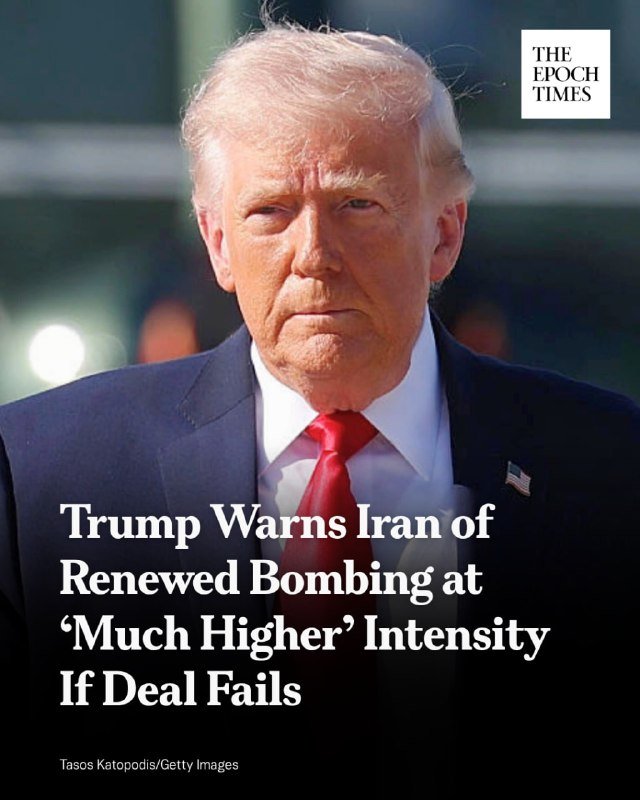 A man in a dark suit, white shirt, and red tie looks forward seriously, with "THE EPOCH TIMES" logo and the headline "Trump Warns Iran of Renewed Bombing at 'Much Higher' Intensity If Deal Fails."
