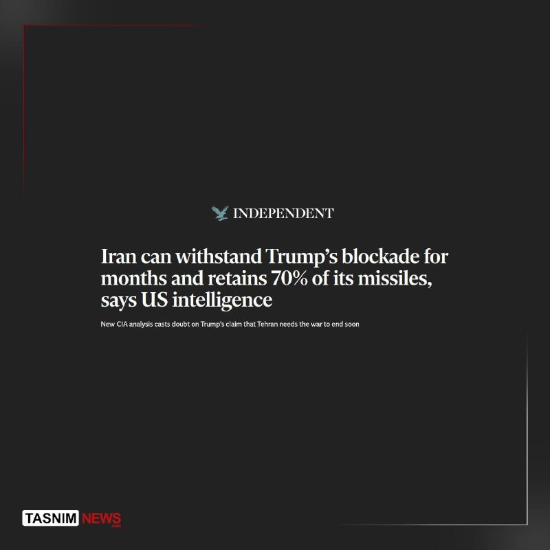 A black graphic displays The Independent's headline: "Iran can withstand Trump's blockade for months and retains 70% of its missiles, says US intelligence," with the Tasnim News logo at the bottom left.