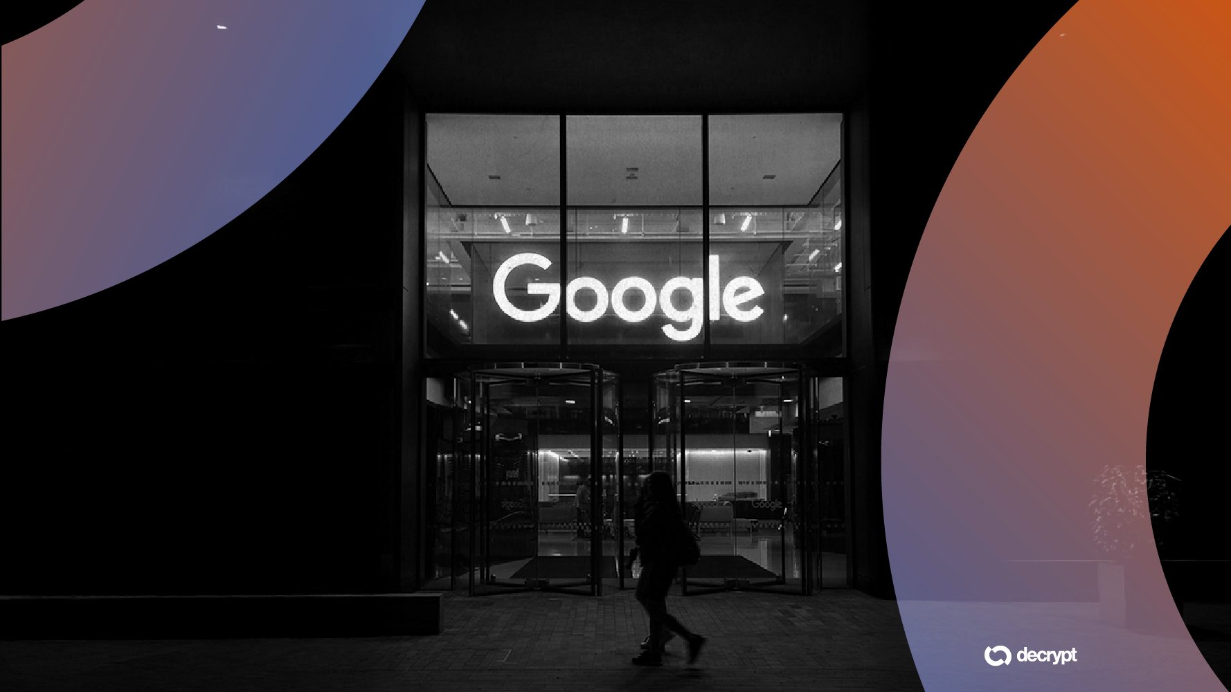 The silhouetted figure walks past a glass-fronted building illuminated with a large "Google" sign above revolving doors, framed by purple and orange gradient graphics with a "decrypt" logo.
