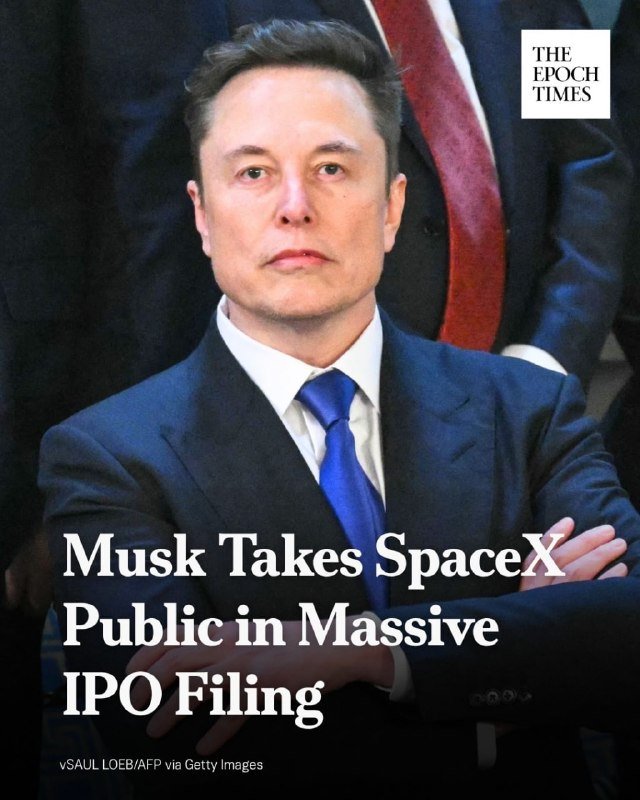 A man in a dark suit and blue tie sits with arms crossed, overlaid with the headline "Musk Takes SpaceX Public in Massive IPO Filing" and an Epoch Times logo.