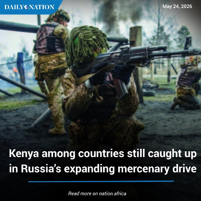 Soldiers in camouflage uniforms and ghillie headgear aim rifles in a wooded outdoor training area, beneath a headline reading "Kenya among countries still caught up in Russia's expanding mercenary drive."