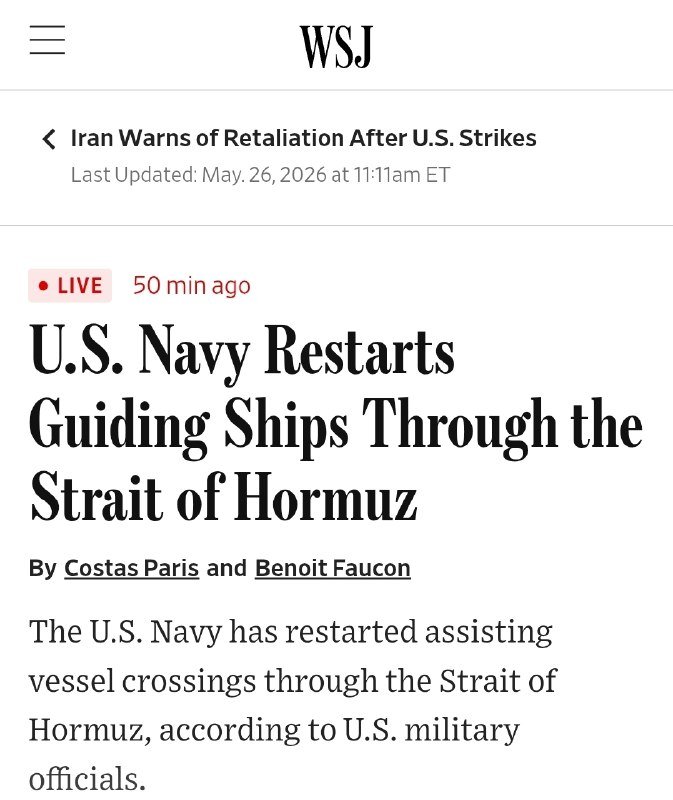 A Wall Street Journal mobile screenshot displays a live news article headlined "U.S. Navy Restarts Guiding Ships Through the Strait of Hormuz," updated May 26, 2026.