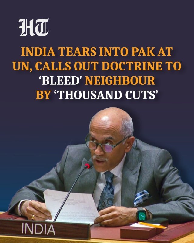 A graphic shows a man in a grey suit and glasses reading from a document at a desk labeled "INDIA," with an HT headline reading "INDIA TEARS INTO PAK AT UN, CALLS OUT DOCTRINE TO 'BLEED' NEIGHBOUR BY 'THOUSAND CUTS.'"