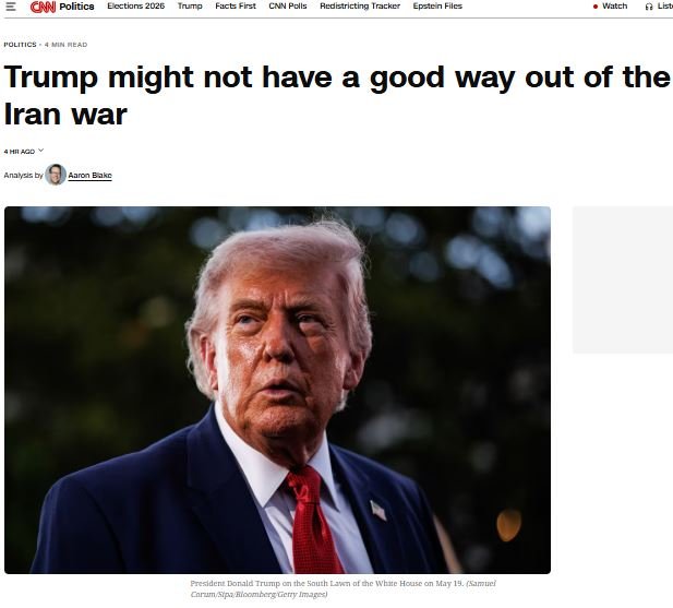 A CNN Politics article screenshot displays a headline reading "Trump might not have a good way out of the Iran war," featuring a photo of Donald Trump in a dark suit and red tie.