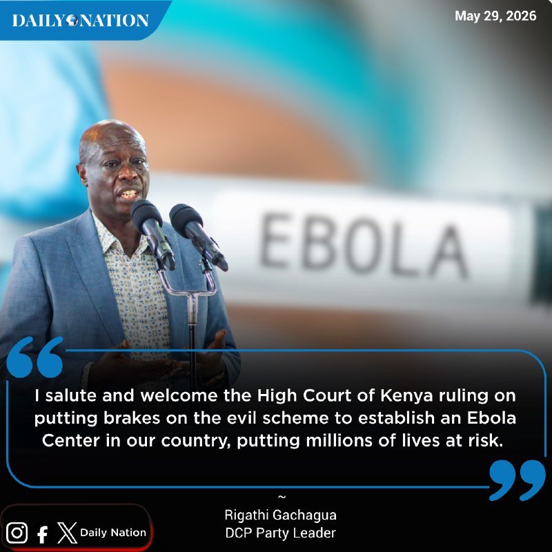 A Daily Nation graphic dated May 29, 2026, features a photo of a man in a blue suit speaking at a microphone, with a blurred "EBOLA" sign behind him.