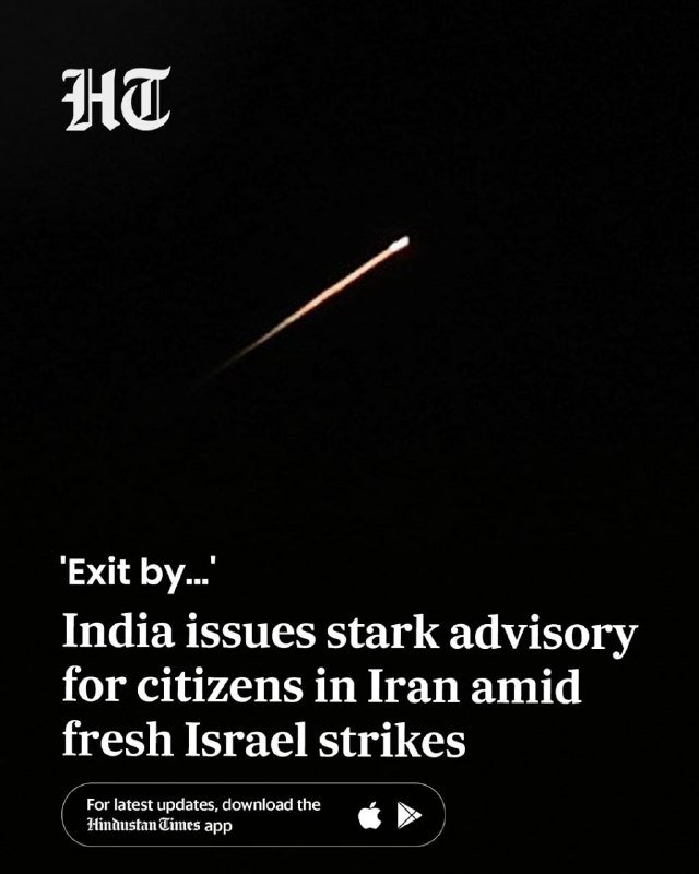 A Hindustan Times graphic displays a glowing projectile streaking diagonally across a dark sky, with a headline reading, "India issues stark advisory for citizens in Iran amid fresh Israel strikes."