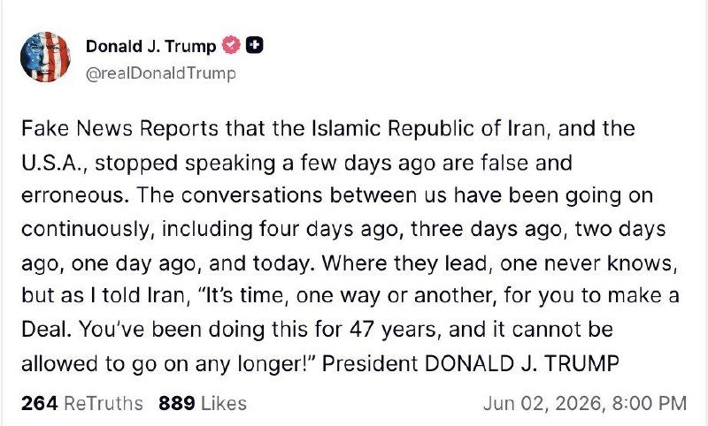 A social media post from Donald J. Trump (@realDonaldTrump) dated June 02, 2026, states that recent reports about U.S.-Iran communications stopping are false, claiming ongoing discussions.