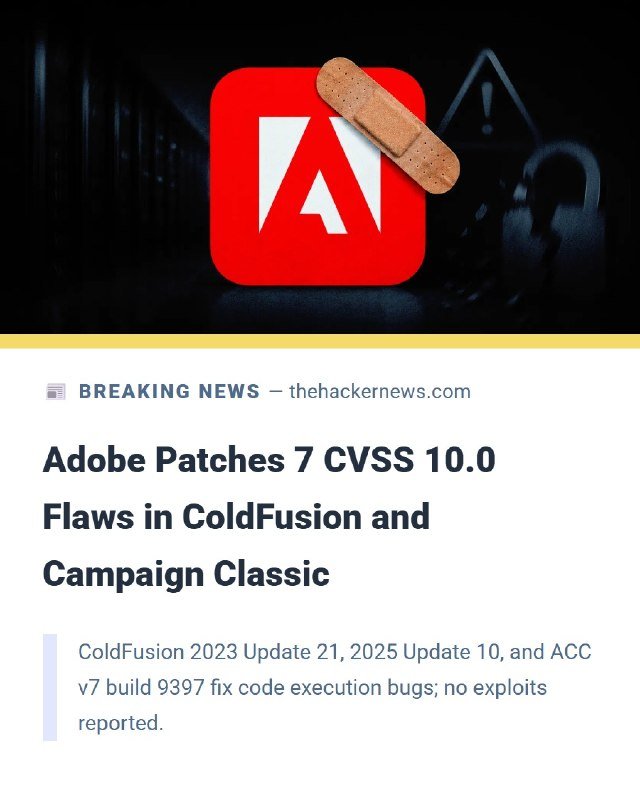 A news graphic showing an Adobe logo with a bandage beside a warning sign and padlock, with the headline "Adobe Patches 7 CVSS 10.0 Flaws in ColdFusion and Campaign Classic."