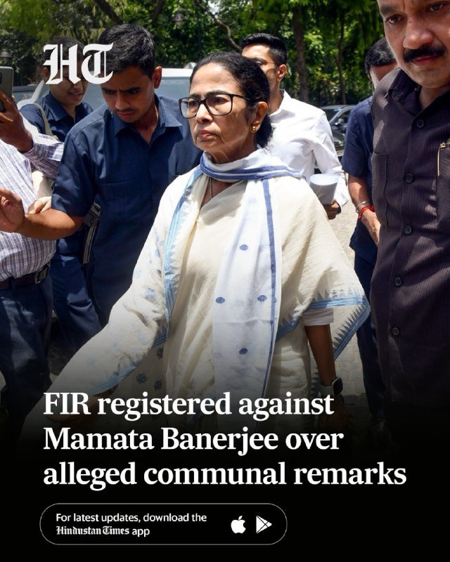 A graphic overlay from the Hindustan Times shows a woman in a white saree and glasses walking forward, surrounded by several men, with the headline "FIR registered against Mamata Banerjee over alleged communal remarks."