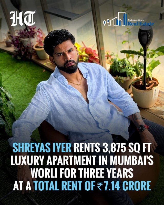 A man in a light blue shirt sits among potted plants with text reading "Shreyas Iyer Rents 3,875 Sq Ft Luxury Apartment In Mumbai's Worli for Three Years at a Total Rent of ₹7.14 Crore."