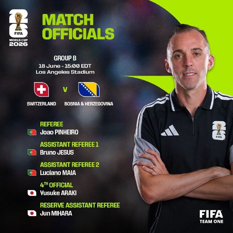 A FIFA World Cup 26 match officials graphic lists referee Joao Pinheiro and assistants for the Group B Switzerland vs. Bosnia & Herzegovina match, alongside a portrait of an official in FIFA attire.