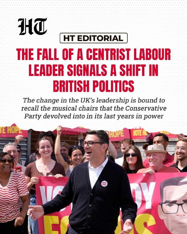 A digital editorial graphic from HT Editorial featuring the headline "The fall of a centrist Labour leader signals a shift in British politics," accompanied by a photograph of a smiling man in a cardigan among supporters holding red "Vote Hope" signs.