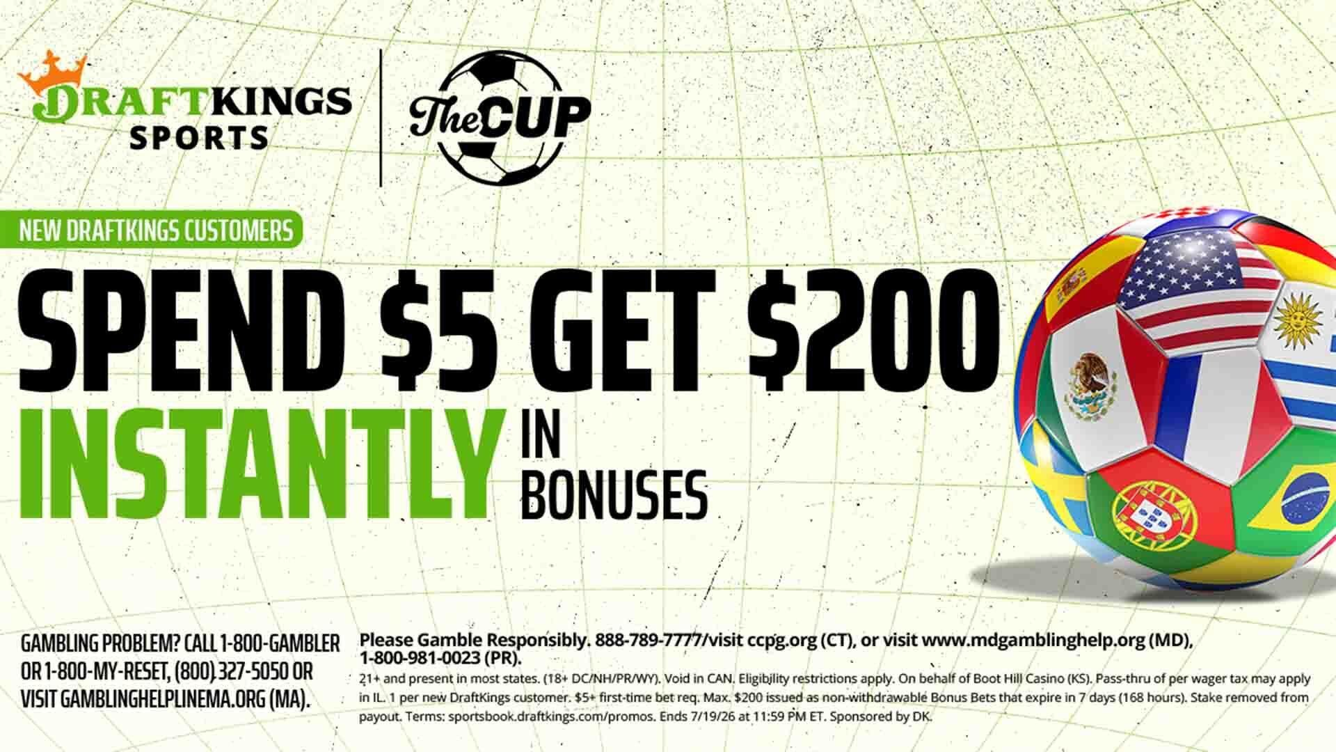 DraftKings Sports promotional graphic displays "The Cup" logo, a soccer ball patterned with national flags, and text advertising a "$5 get $200" bonus offer for new customers.