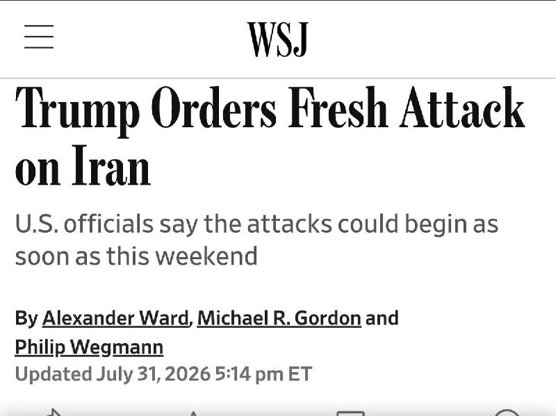 A Wall Street Journal headline reads "Trump Orders Fresh Attack on Iran," with a subheading stating U.S. officials say attacks could begin this weekend.