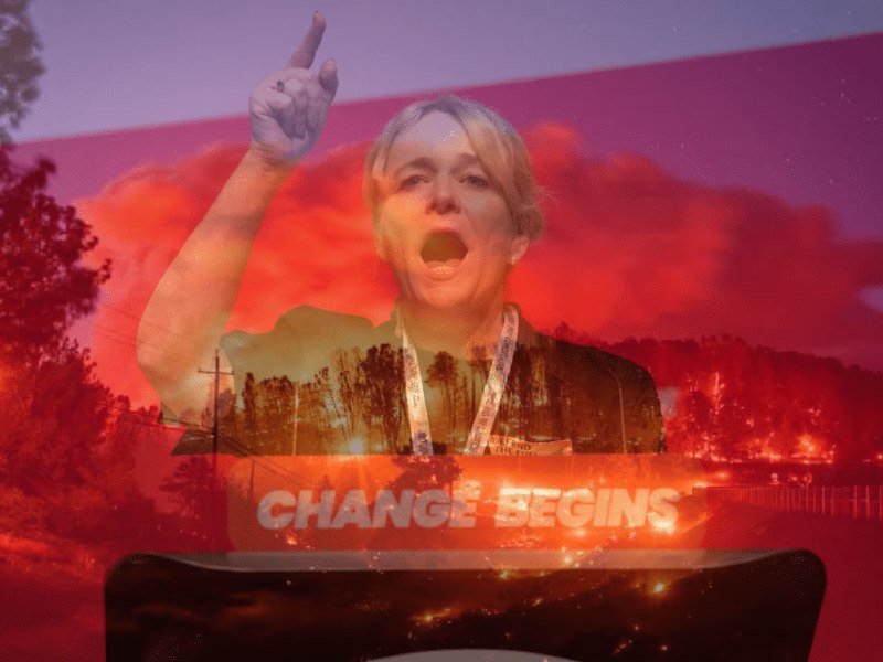 A blonde woman speaks passionately at a podium with her arm raised, overlaid with red-tinted imagery of burning wildfires and the text "CHANGE BEGINS."