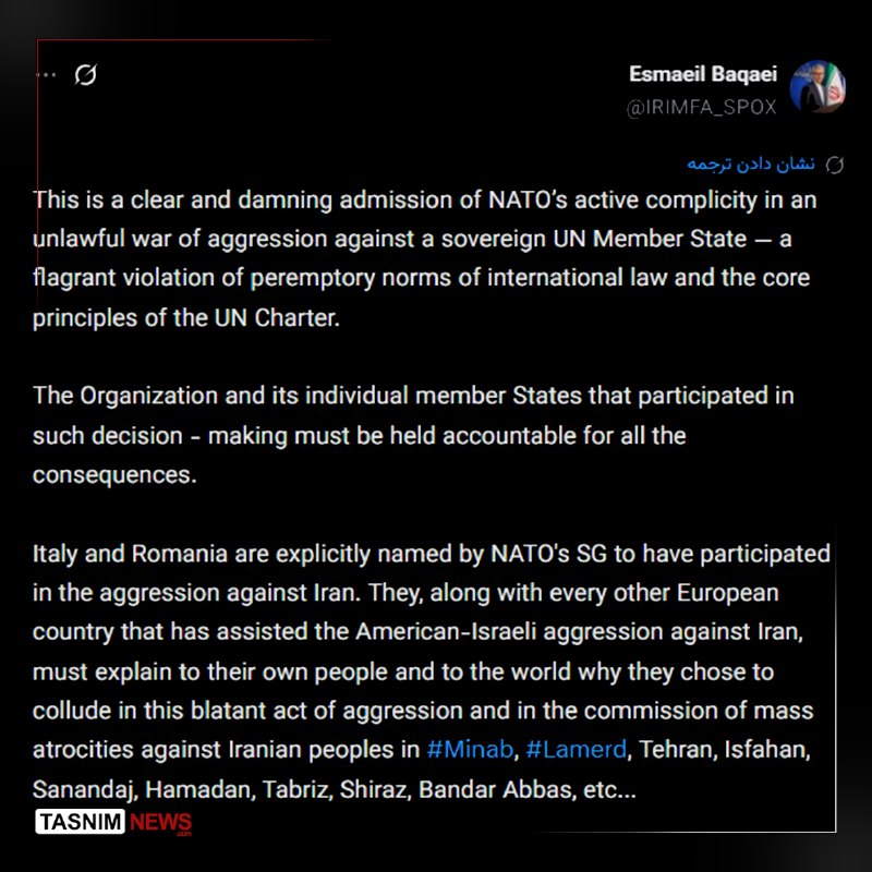 Iran's Foreign Ministry spokesperson has called on NATO and two of its European members to be held answerable for alleged complicity in US-Israeli strikes, sharpening a diplomatic confrontation that places the alliance's southern flank in t…