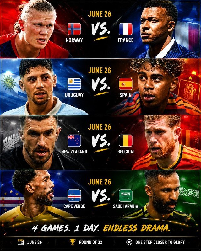 Sports graphic displays four June 26 matchups—Norway vs. France, Uruguay vs. Spain, New Zealand vs. Belgium, and Cape Verde vs. Saudi Arabia—with player portraits, flags, and the tagline "4 GAMES. 1 DAY. ENDLESS DRAMA."