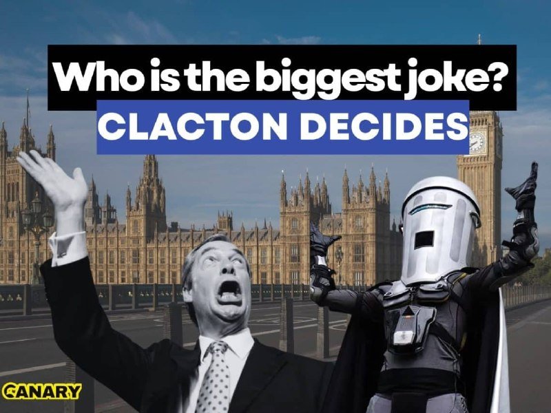 A laughing man in a suit and an armored figure raise their arms before a large Gothic parliamentary building, beneath text reading "Who is the biggest joke? CLACTON DECIDES."