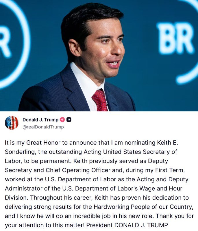 A man in a dark suit and red tie speaks against a blue backdrop displaying partial letters "R" and "BR," shown above a verified social media post announcing his nomination as permanent U.S. Secretary of Labor.
