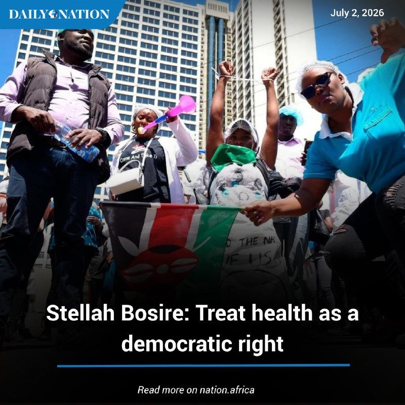 Daily Nation headline graphic dated July 2, 2026, showing masked protesters raising fists and holding a Kenyan flag before a high-rise city backdrop, captioned "Stellah Bosire: Treat health as a democratic right."