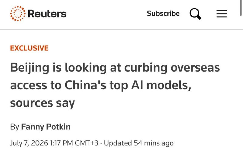 A Reuters webpage headline reads "Beijing is looking at curbing overseas access to China's top AI models, sources say," bylined by Fanny Potkin and dated July 7, 2026.