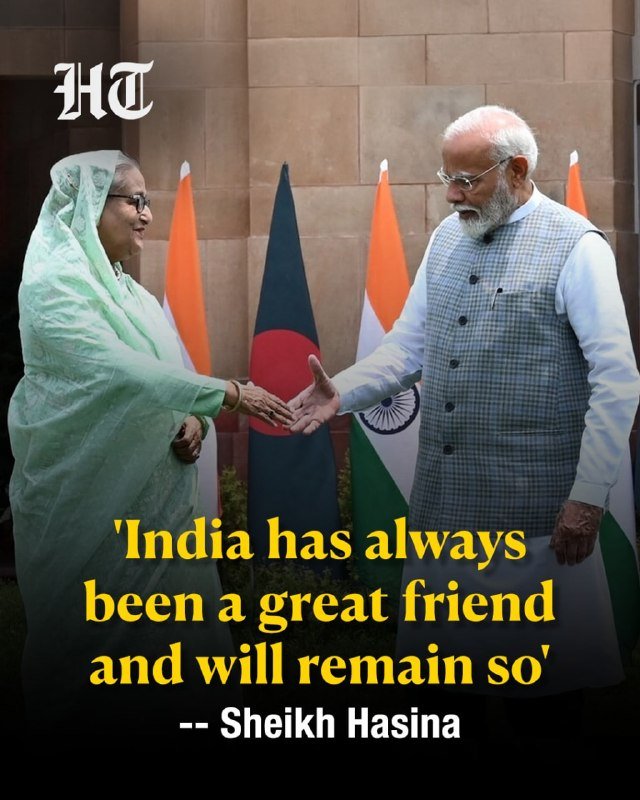 Two officials shake hands in front of Indian and Bangladeshi flags, with overlaid text reading "'India has always been a great friend and will remain so' -- Sheikh Hasina."