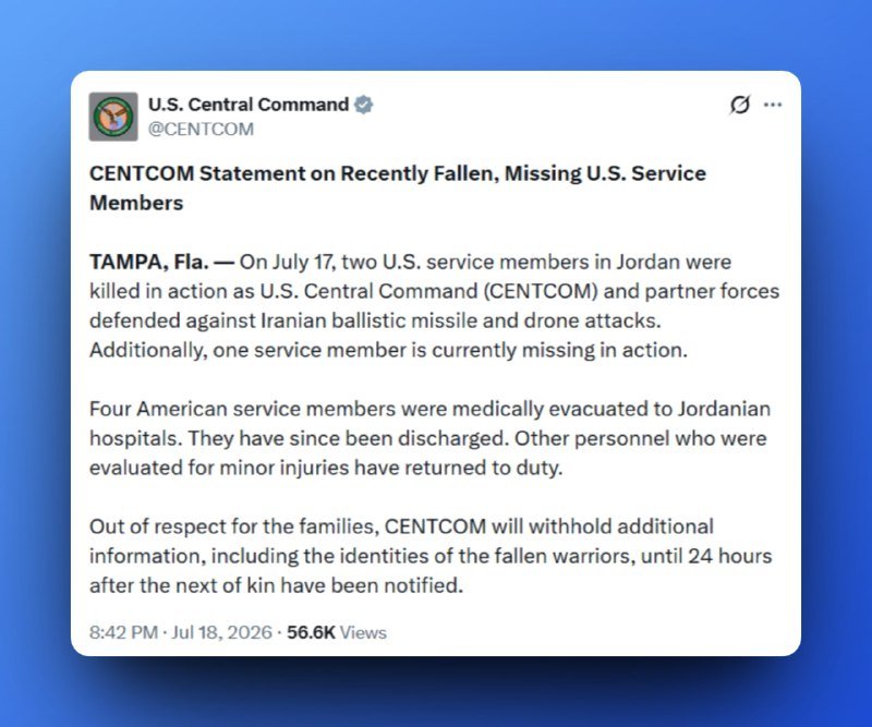 A screenshot shows a verified U.S. Central Command social media post dated July 18, 2026, stating two U.S. service members were killed and one missing during operations in Jordan.