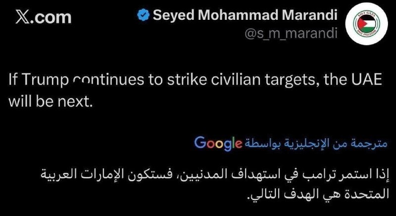 A graphic displays an X/Twitter post by verified user Seyed Mohammad Marandi (@s_m_marandi) containing a Google-translated English-to-Arabic message about potential strikes on civilian targets.