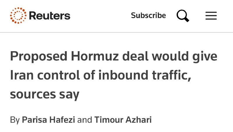 Screenshot of a Reuters article headline reading "Proposed Hormuz deal would give Iran control of inbound traffic, sources say," credited to Parisa Hafezi and Timour Azhari.