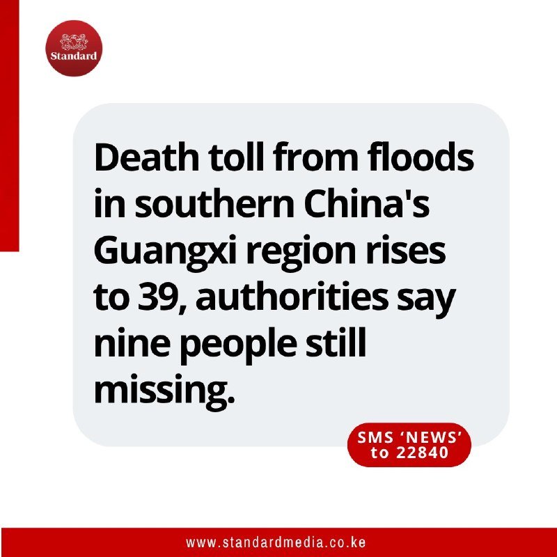 A graphic displays the text "Death toll from floods in southern China's Guangxi region rises to 39, authorities say nine people still missing," alongside a Standard logo and a website URL.