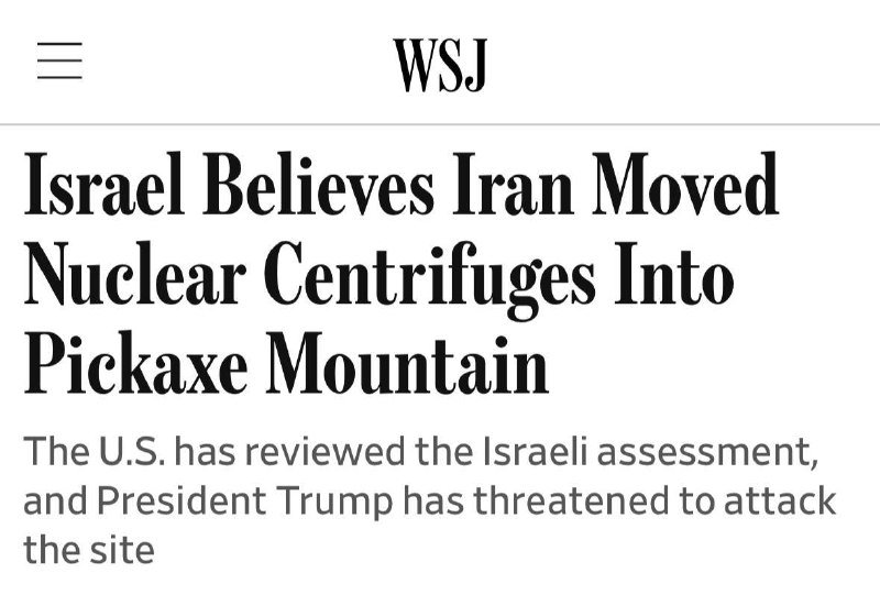 A Wall Street Journal news headline reads "Israel Believes Iran Moved Nuclear Centrifuges Into Pickaxe Mountain," with a subheadline about U.S. and Trump.