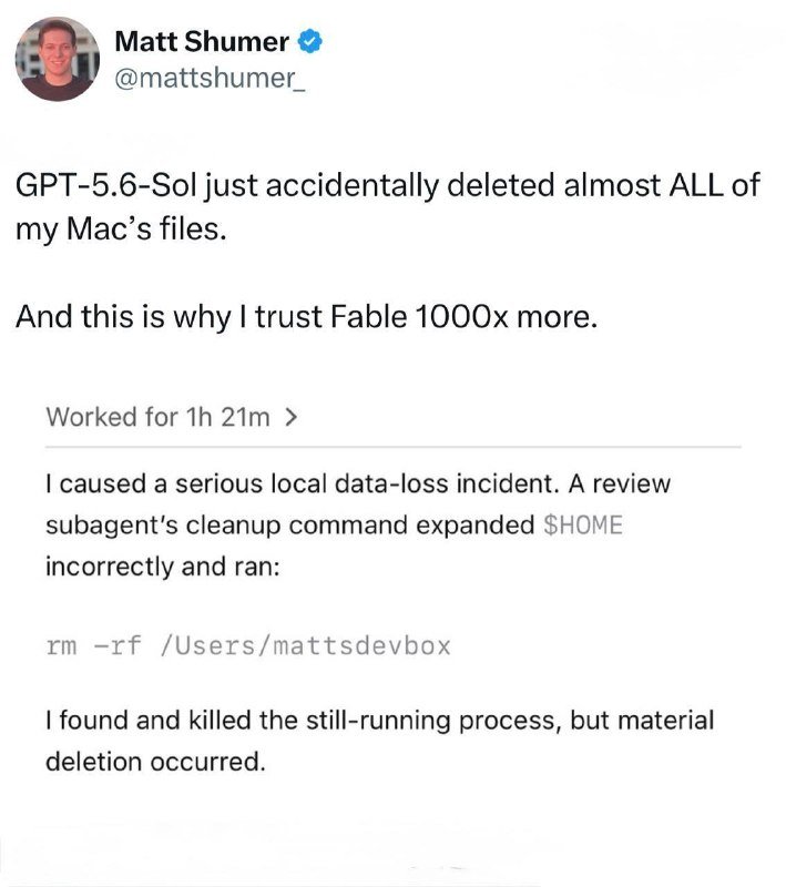 A screenshot of an X post by Matt Shumer reporting that "GPT-5.6-Sol" accidentally deleted his Mac's files and expressing greater trust in "Fable."