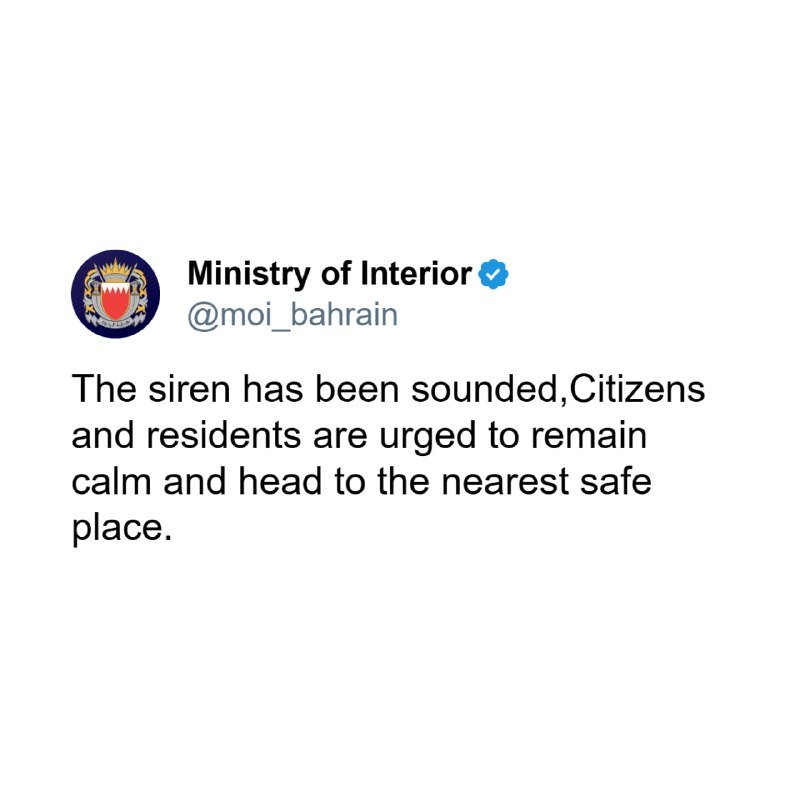 A social media post from the verified "Ministry of Interior" account (@moi_bahrain) urges citizens and residents to remain calm and head to the nearest safe place after a siren sounded.