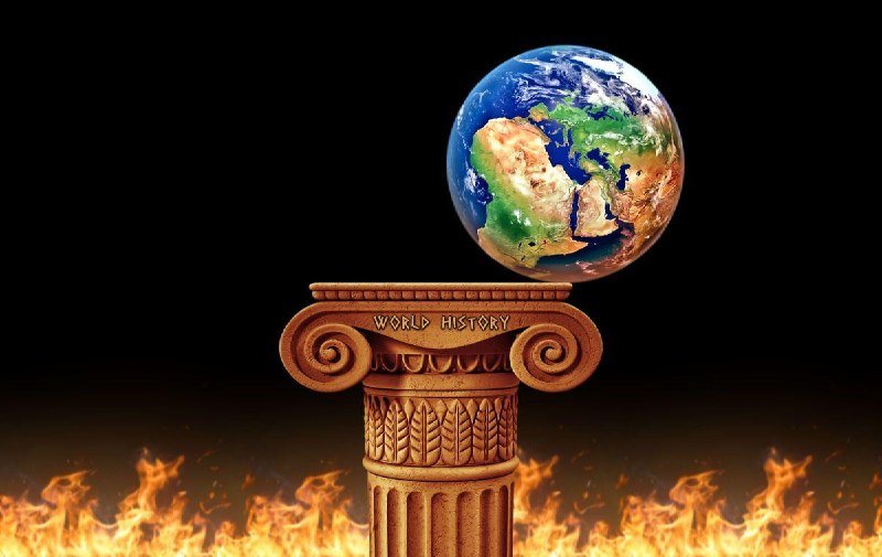 A digital illustration shows a globe balanced atop a classical stone pillar inscribed "WORLD HISTORY," surrounded by flames against a black background.
