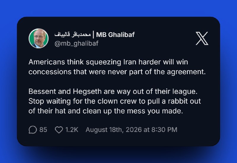 Iran's parliament speaker publicly mocked Treasury Secretary Bessent and Defense Secretary Hegseth, accusing the US of demanding concessions outside any prior agreement.