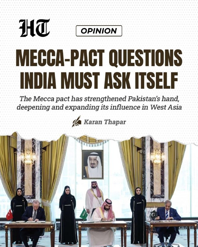 A graphic features the headline "MECCA-PACT QUESTIONS INDIA MUST ASK ITSELF" by Karan Thapar, above a photo of officials signing documents in an ornate room with gold curtains.