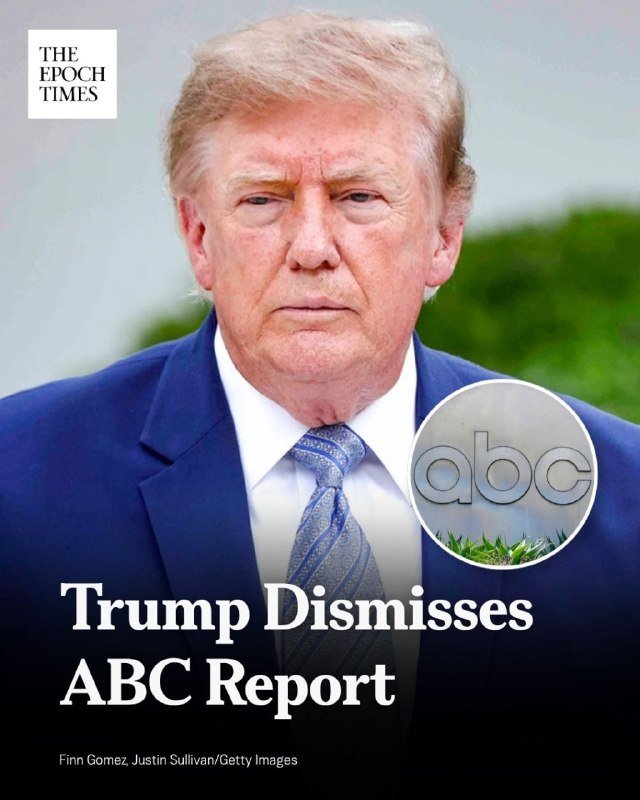 A man in a blue suit and patterned tie is pictured outdoors below "THE EPOCH TIMES" logo, with an ABC logo and the headline "Trump Dismisses ABC Report."