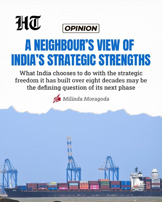 A graphic news graphic featuring the "HT" logo, an "OPINION" tag, and the headline "A NEIGHBOUR'S VIEW OF INDIA'S STRATEGIC STRENGTHS" above a photo of a container ship docked at a port with cranes.